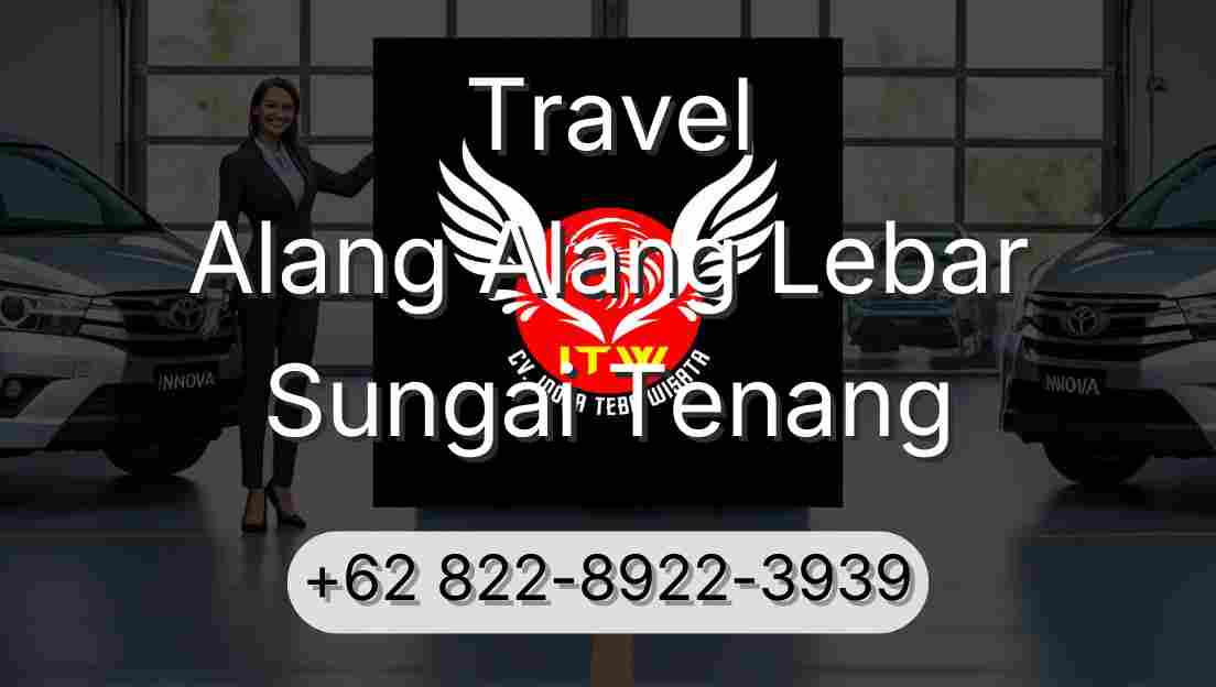 Travel Alang Alang Lebar Sungai Tenang