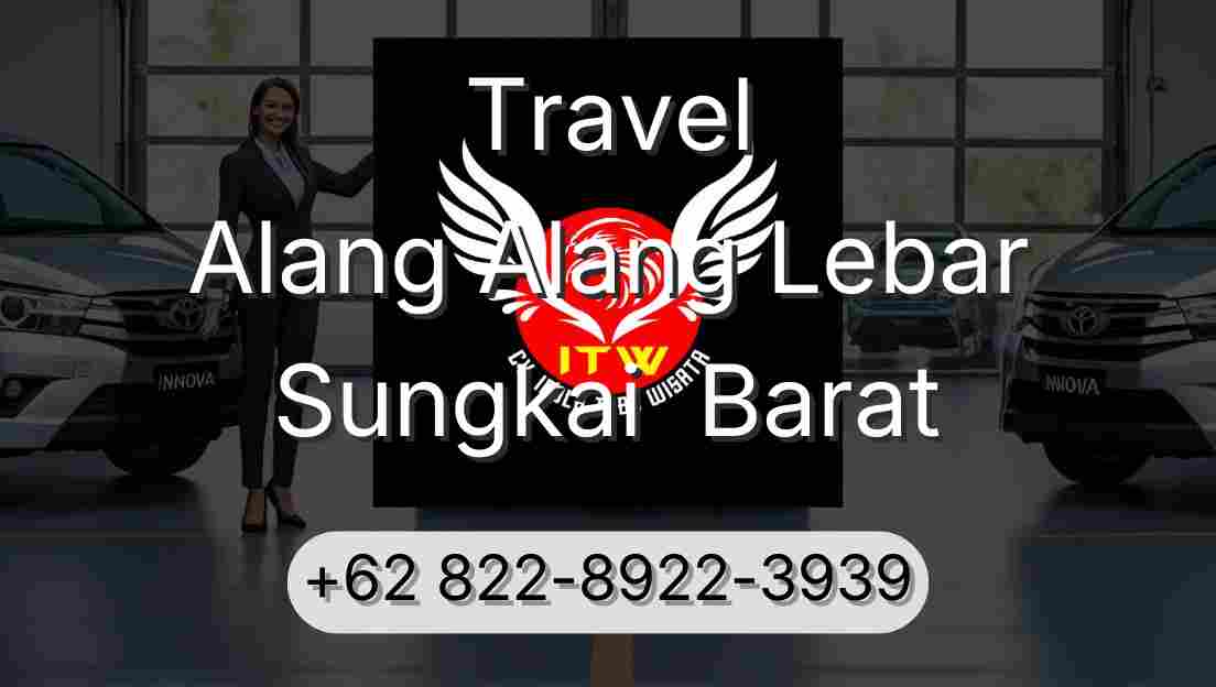 Travel Alang Alang Lebar Sungkai  Barat