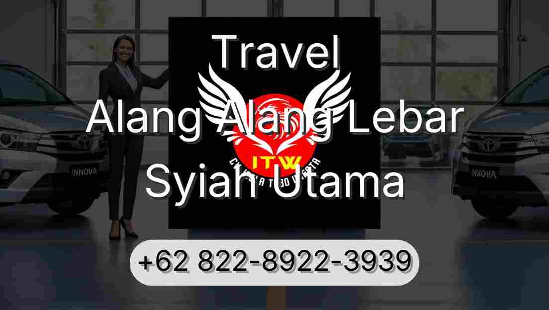 Travel Alang Alang Lebar Syiah Utama