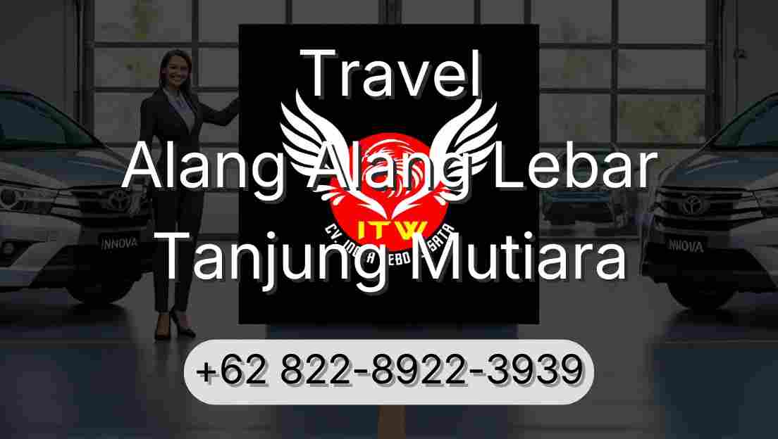 Travel Alang Alang Lebar Tanjung Mutiara