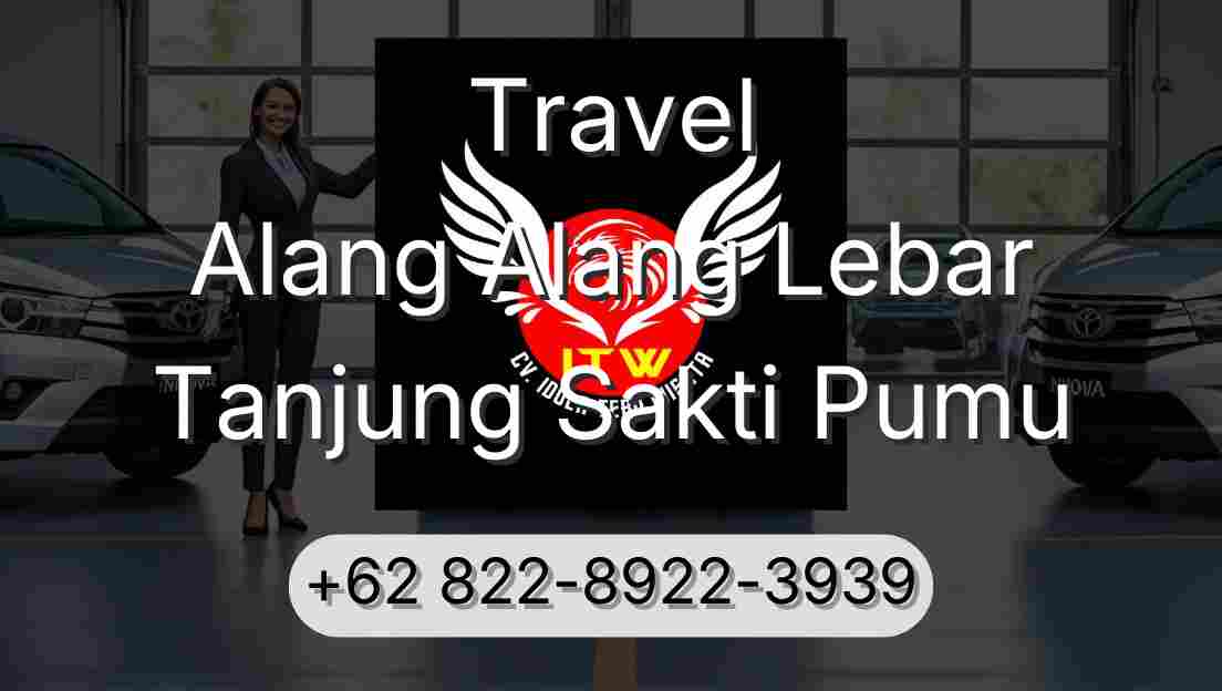Travel Alang Alang Lebar Tanjung Sakti Pumu