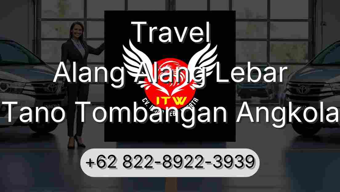 Travel Alang Alang Lebar Tano Tombangan Angkola