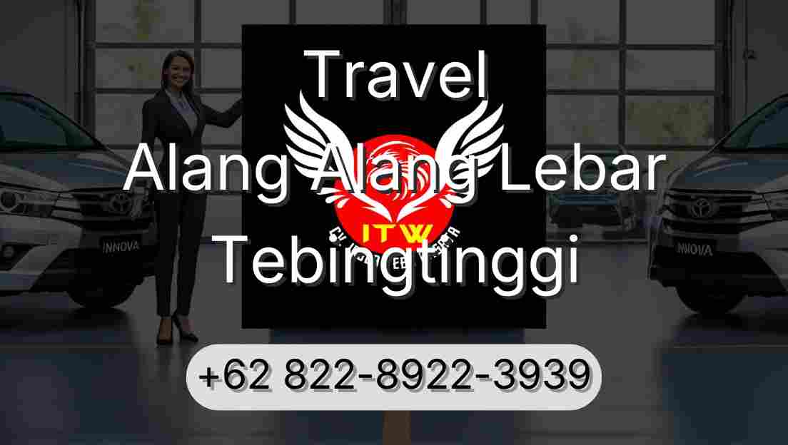 Travel Alang Alang Lebar Tebingtinggi