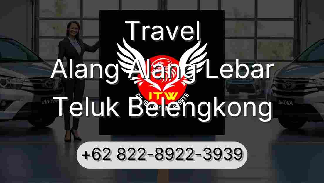 Travel Alang Alang Lebar Teluk Belengkong