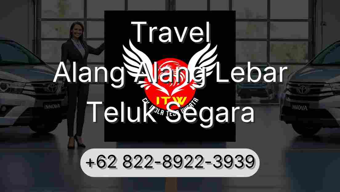 Travel Alang Alang Lebar Teluk Segara