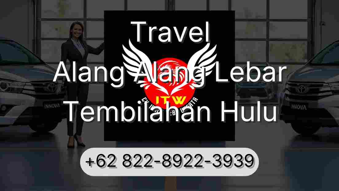 Travel Alang Alang Lebar Tembilahan Hulu