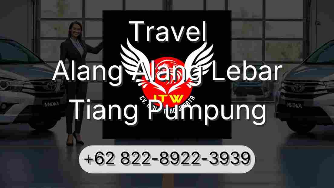 Travel Alang Alang Lebar Tiang Pumpung