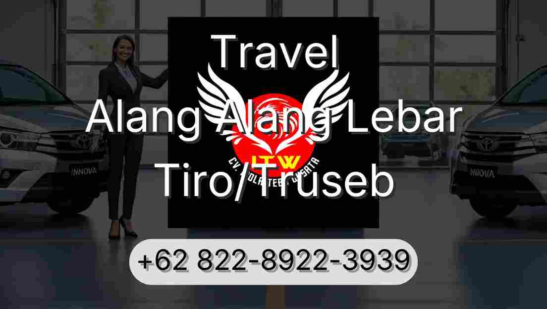 Travel Alang Alang Lebar Tiro/Truseb