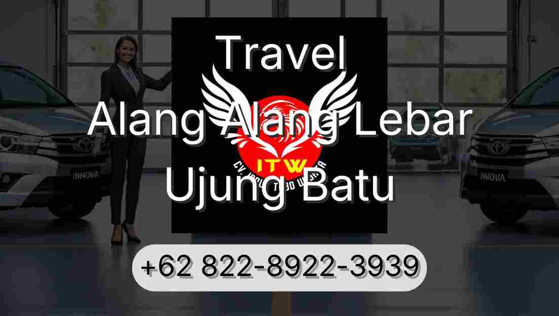 Travel Alang Alang Lebar Ujung Batu