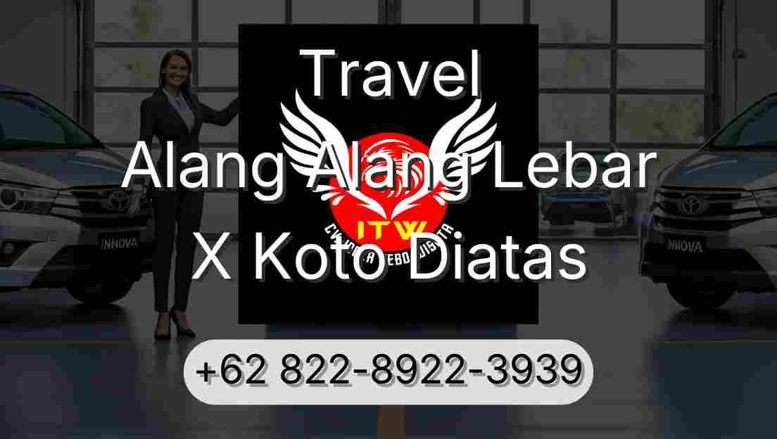 Travel Alang Alang Lebar X Koto Diatas