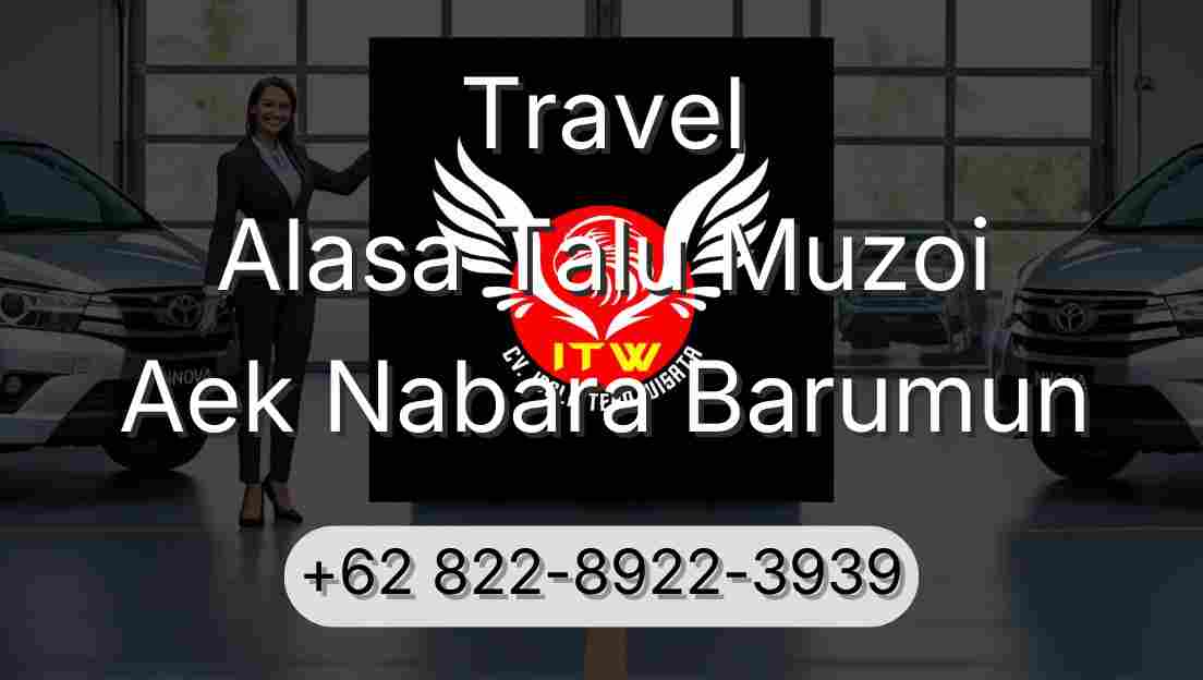 Travel Alasa Talu Muzoi Aek Nabara Barumun