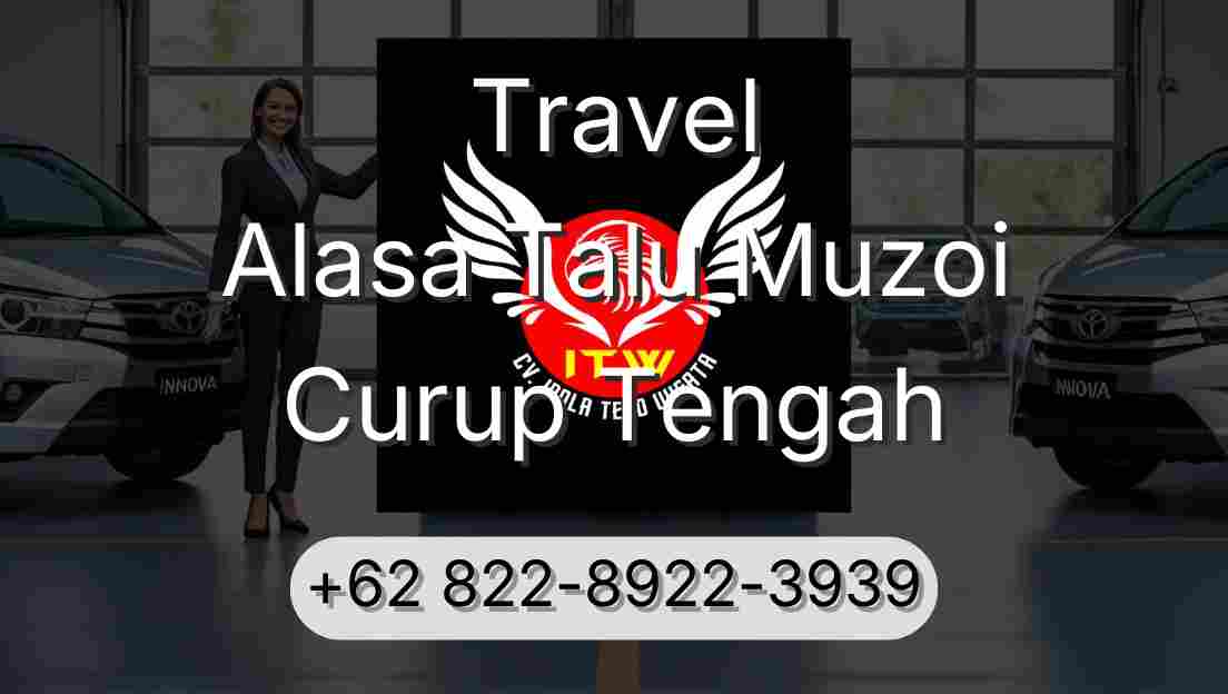 Travel Alasa Talu Muzoi Curup Tengah