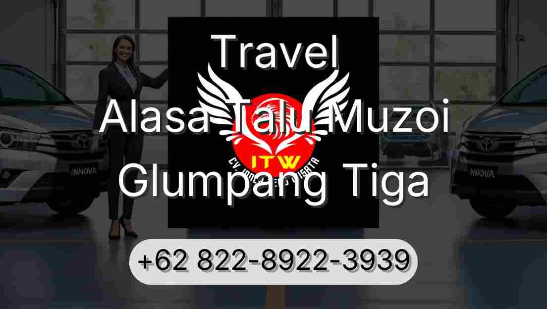 Travel Alasa Talu Muzoi Glumpang Tiga