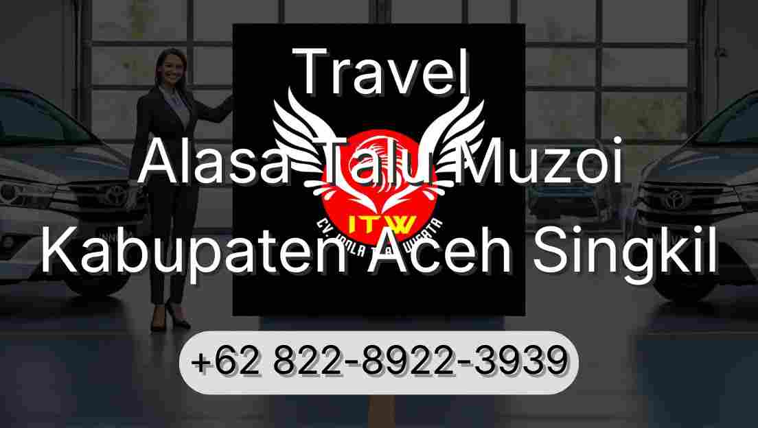 Travel Alasa Talu Muzoi Kabupaten Aceh Singkil