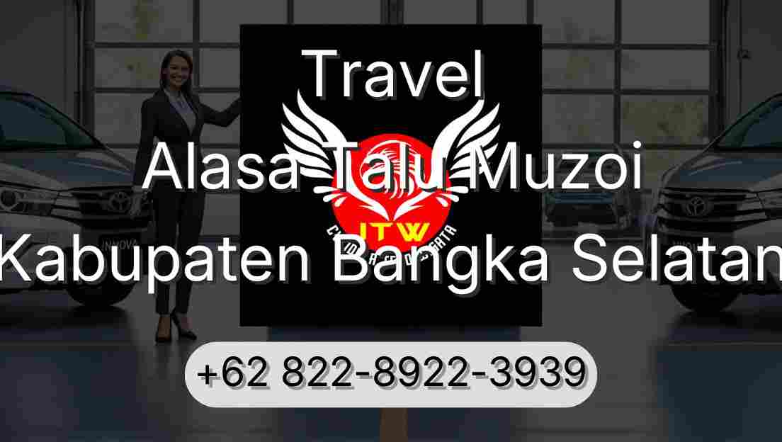 Travel Alasa Talu Muzoi Kabupaten Bangka Selatan