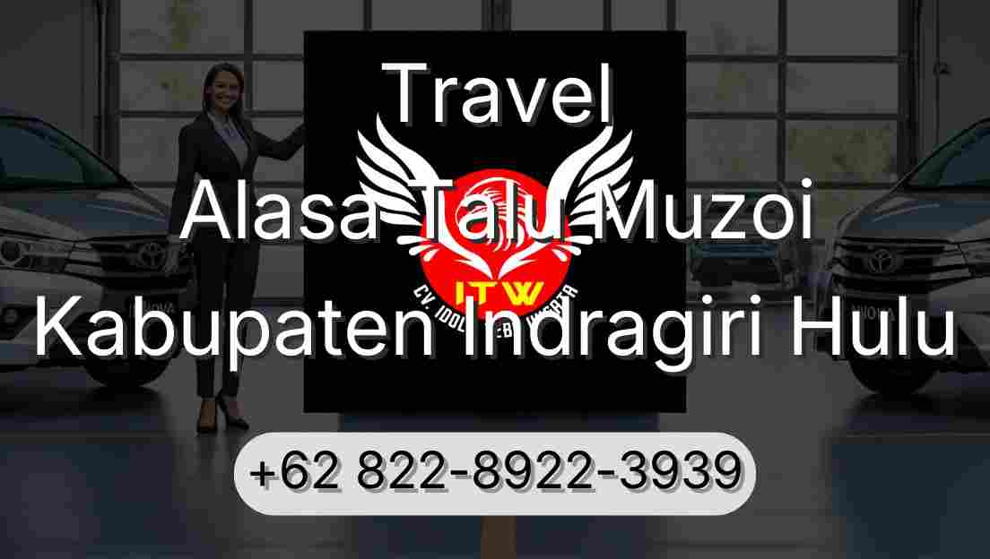 Travel Alasa Talu Muzoi Kabupaten Indragiri Hulu