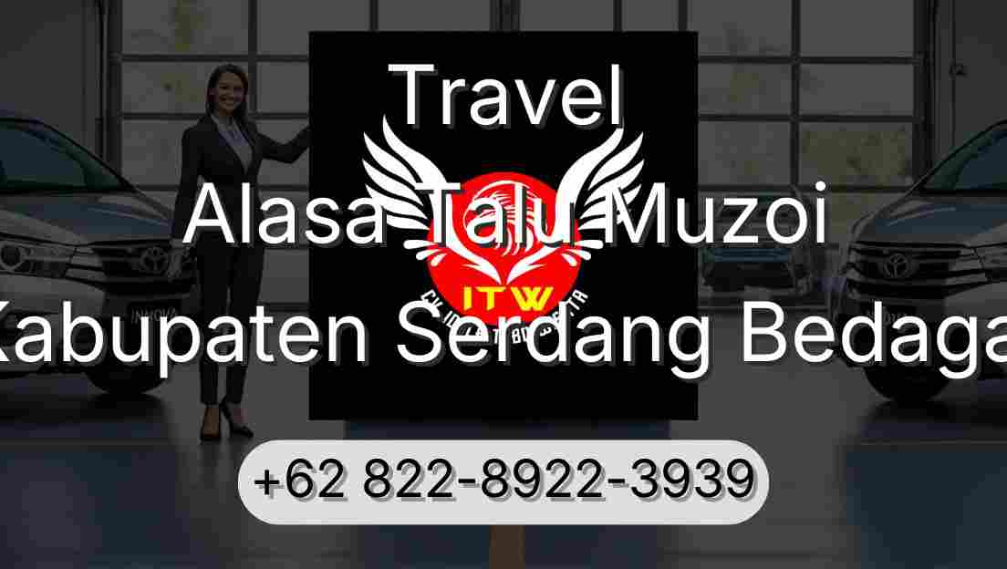 Travel Alasa Talu Muzoi Kabupaten Serdang Bedagai