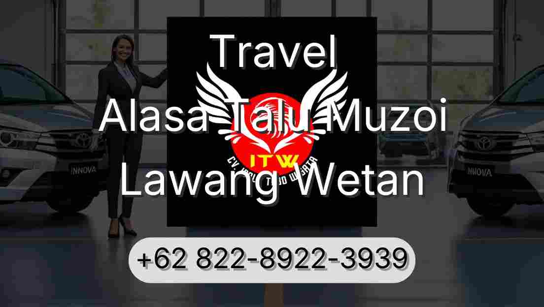 Travel Alasa Talu Muzoi Lawang Wetan