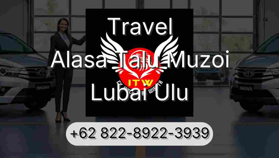 Travel Alasa Talu Muzoi Lubai Ulu