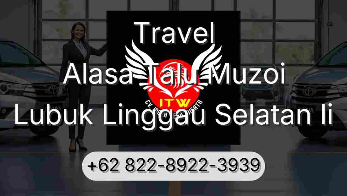 Travel Alasa Talu Muzoi Lubuk Linggau Selatan Ii