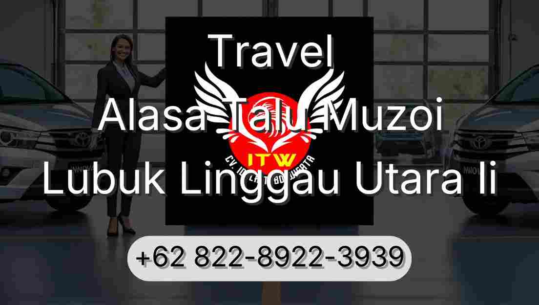 Travel Alasa Talu Muzoi Lubuk Linggau Utara Ii