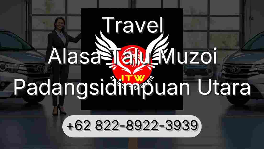 Travel Alasa Talu Muzoi Padangsidimpuan Utara