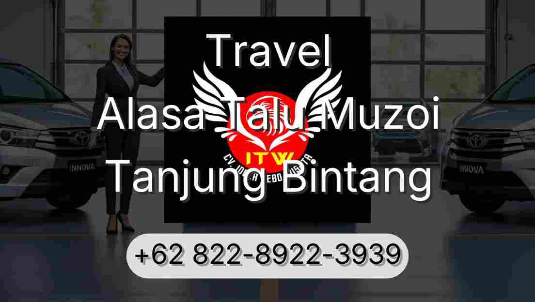 Travel Alasa Talu Muzoi Tanjung Bintang