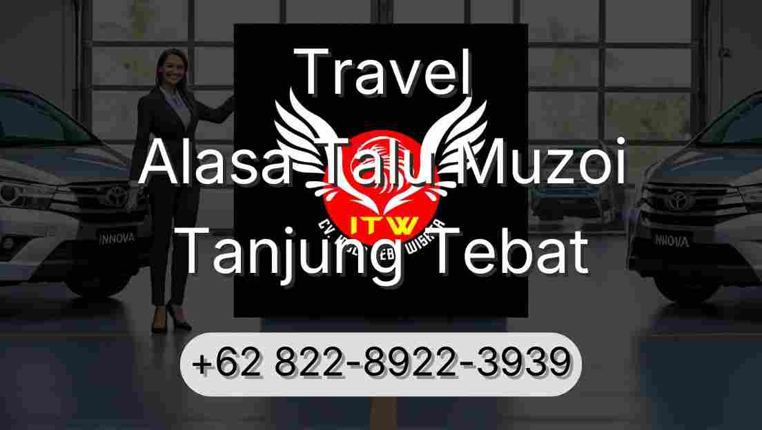 Travel Alasa Talu Muzoi Tanjung Tebat
