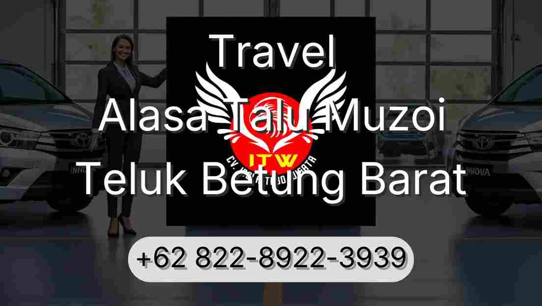 Travel Alasa Talu Muzoi Teluk Betung Barat