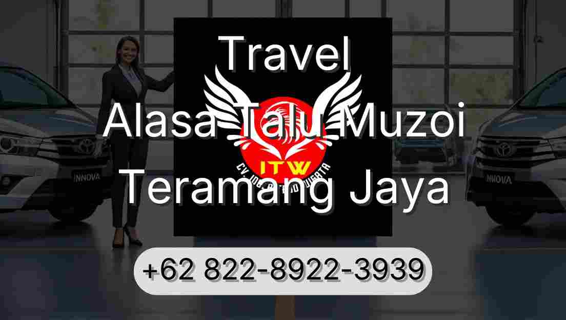 Travel Alasa Talu Muzoi Teramang Jaya