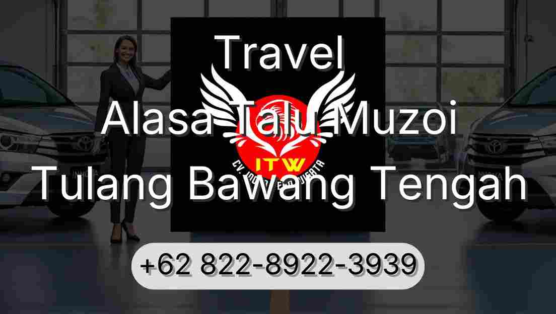 Travel Alasa Talu Muzoi Tulang Bawang Tengah
