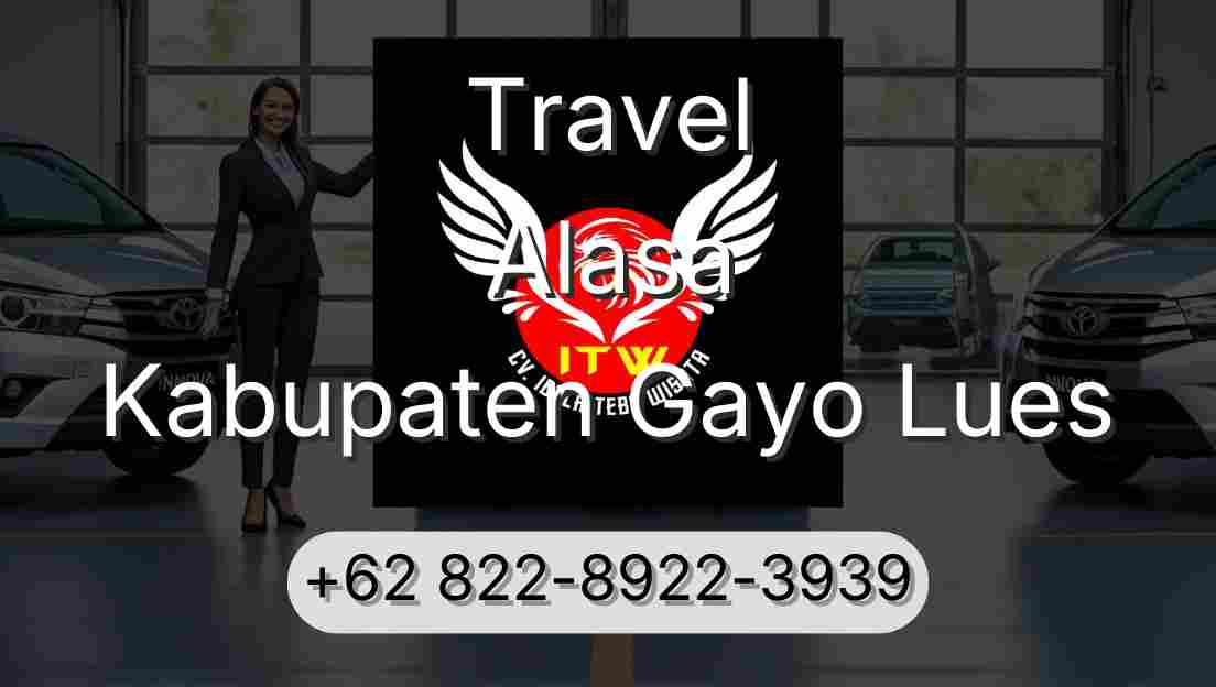 Travel Alasa Kabupaten Gayo Lues
