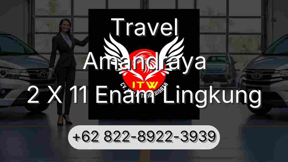 Travel Amandraya 2 X 11 Enam Lingkung