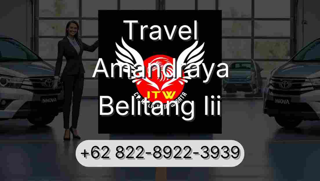 Travel Amandraya Belitang Iii