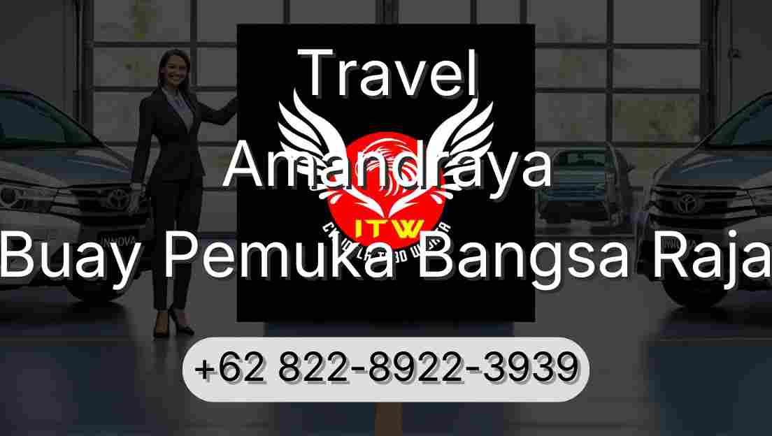 Travel Amandraya Buay Pemuka Bangsa Raja