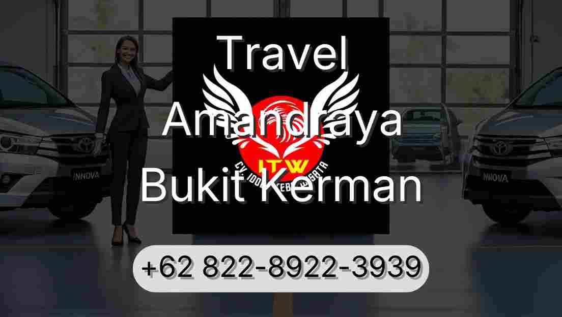 Travel Amandraya Bukit Kerman