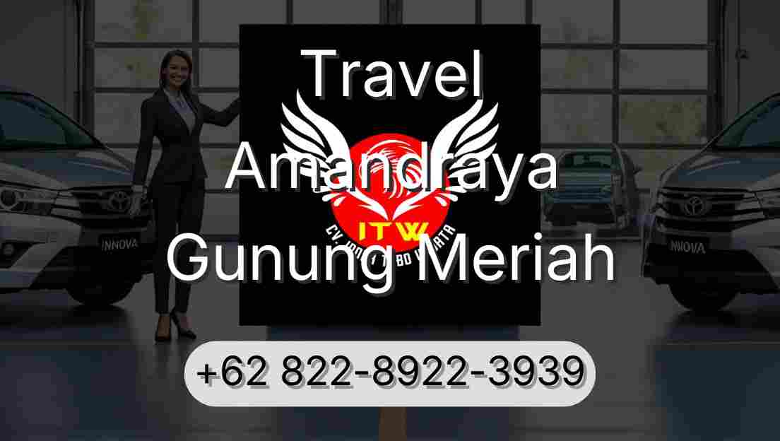Travel Amandraya Gunung Meriah