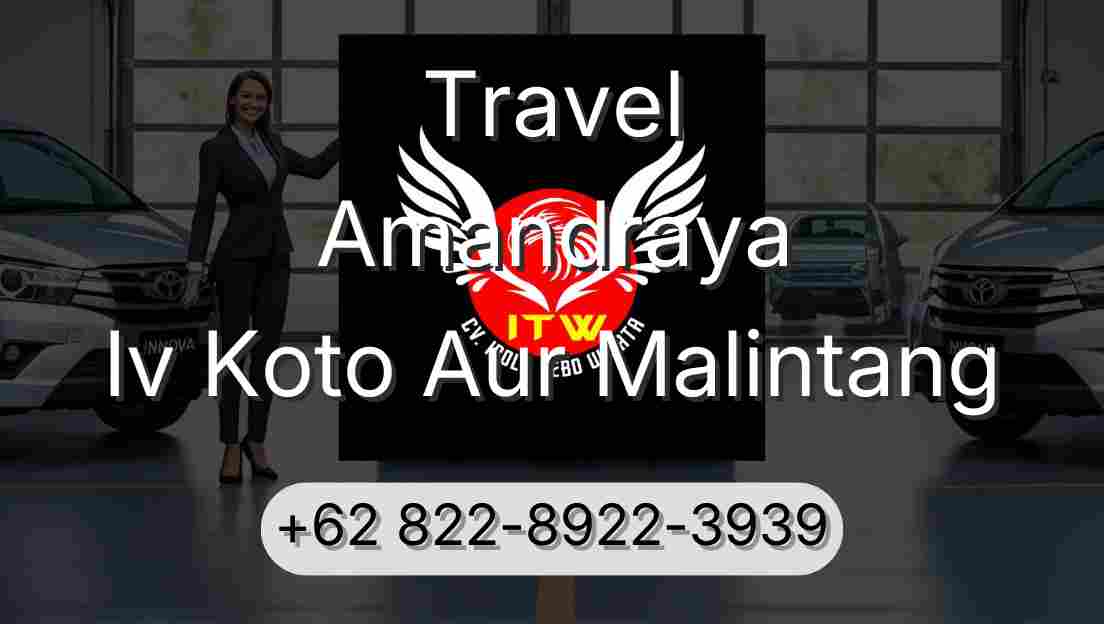 Travel Amandraya Iv Koto Aur Malintang