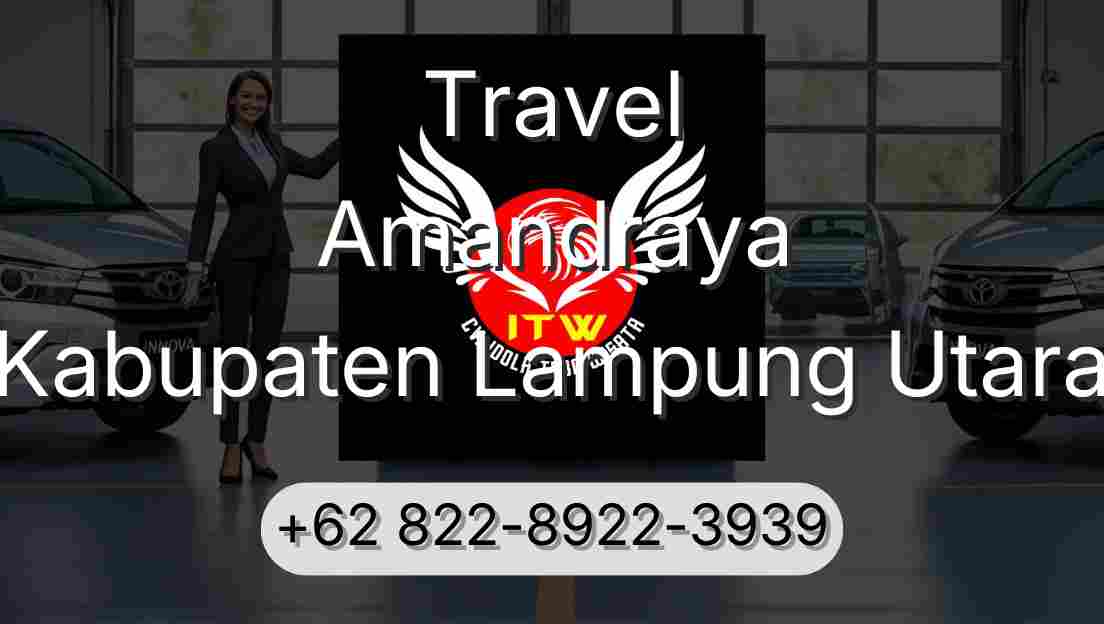 Travel Amandraya Kabupaten Lampung Utara
