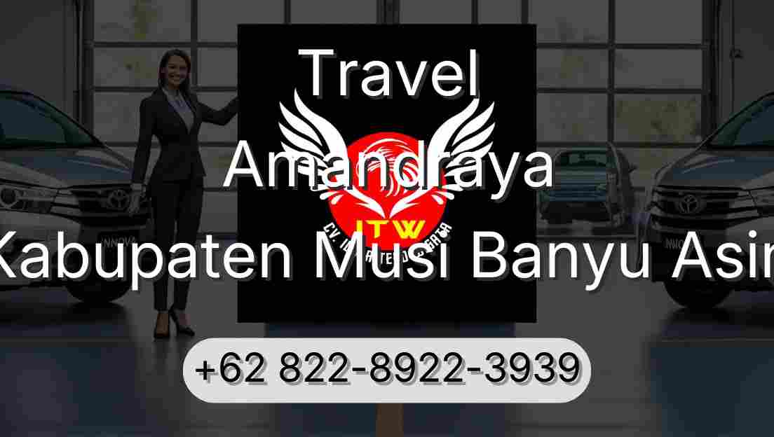 Travel Amandraya Kabupaten Musi Banyu Asin