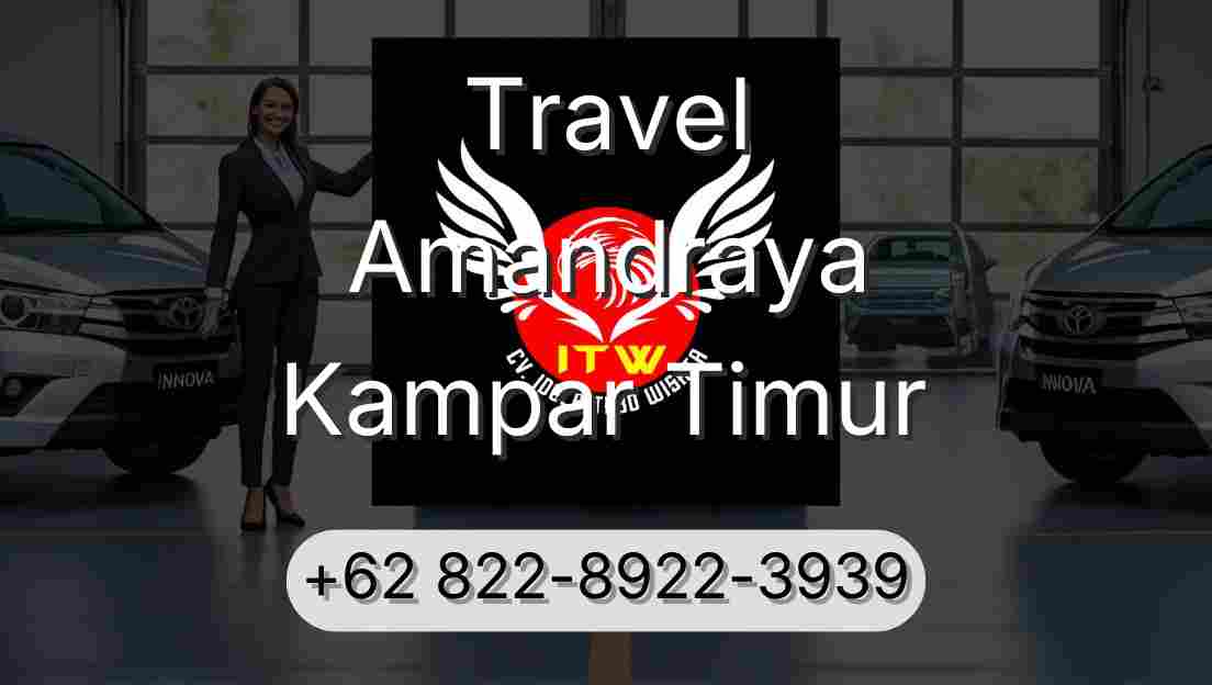 Travel Amandraya Kampar Timur