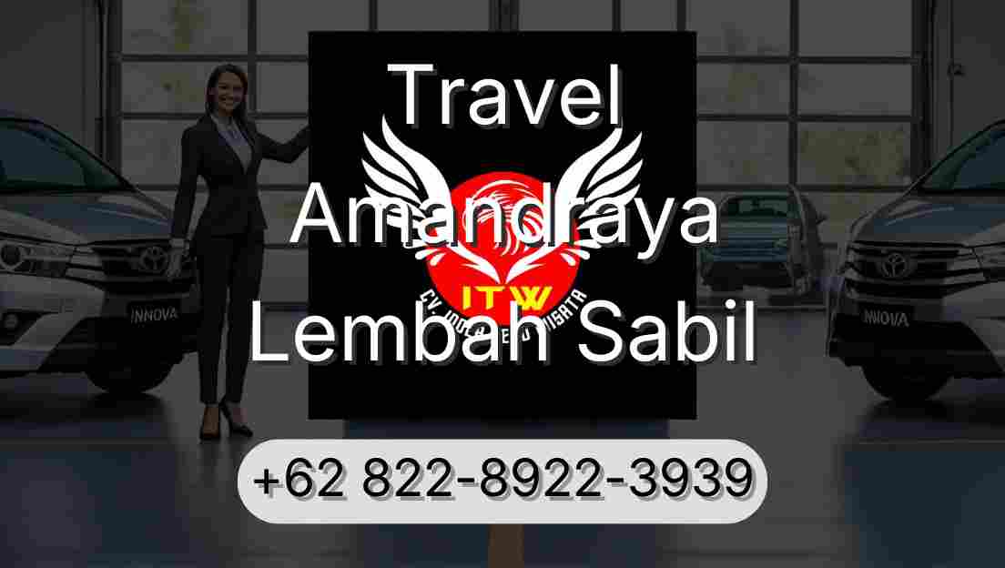 Travel Amandraya Lembah Sabil