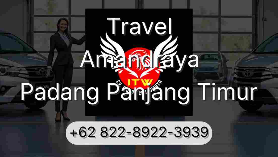 Travel Amandraya Padang Panjang Timur