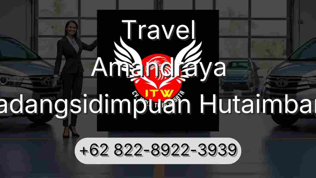 Travel Amandraya Padangsidimpuan Hutaimbaru