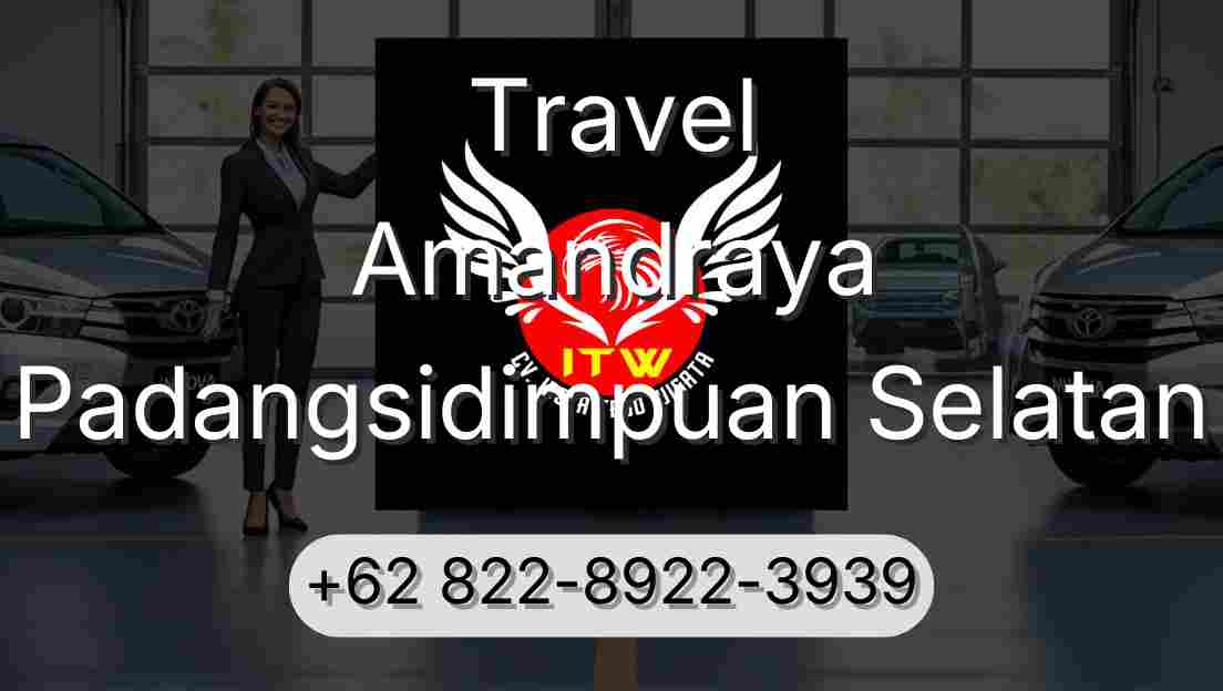 Travel Amandraya Padangsidimpuan Selatan