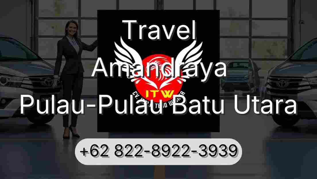 Travel Amandraya Pulau-Pulau Batu Utara