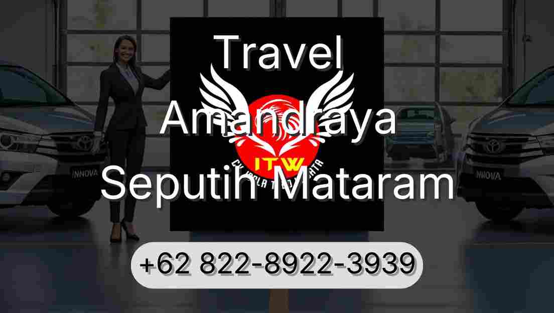 Travel Amandraya Seputih Mataram