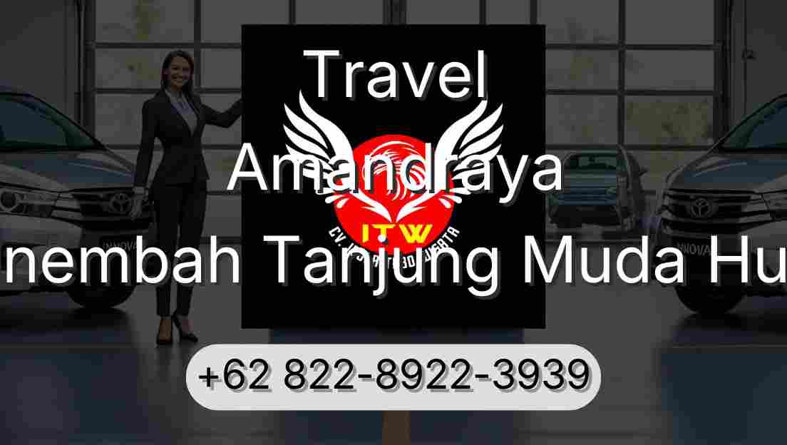 Travel Amandraya Sinembah Tanjung Muda Hulu