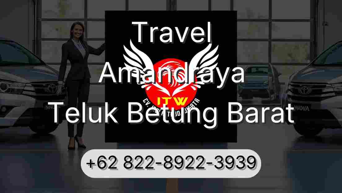 Travel Amandraya Teluk Betung Barat