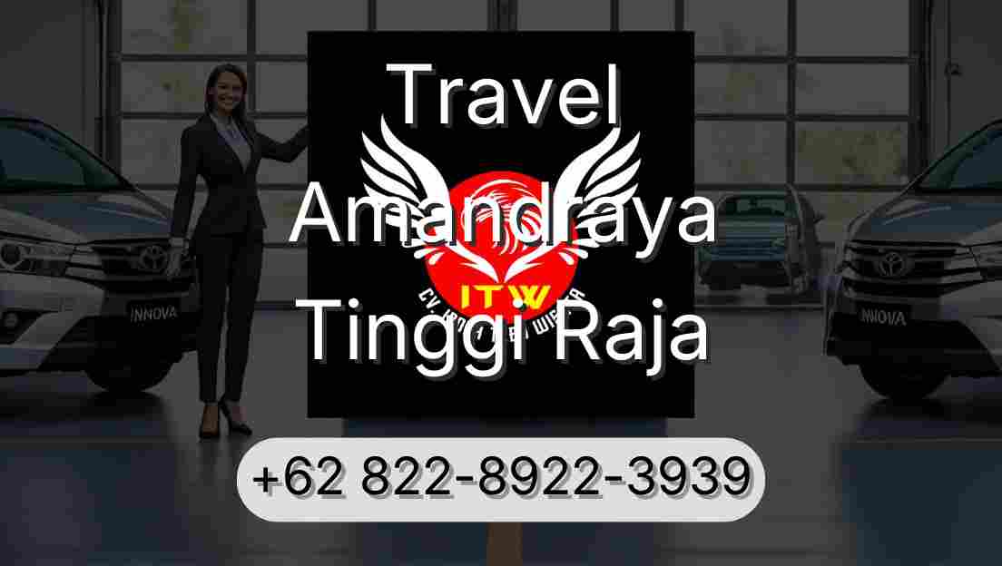 Travel Amandraya Tinggi Raja